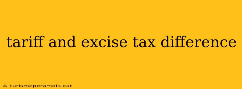 tariff and excise tax difference